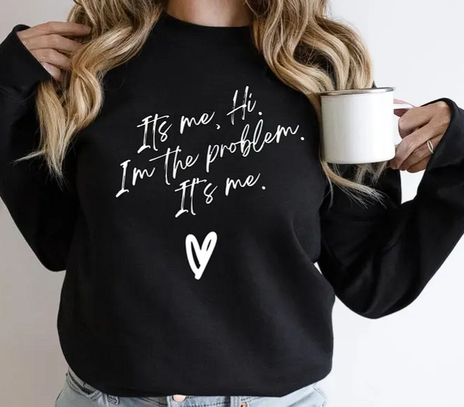It's Me Hi I'm The Problem It's Me, Anti Hero Crewneck Sweatshirt, Gift for Fans