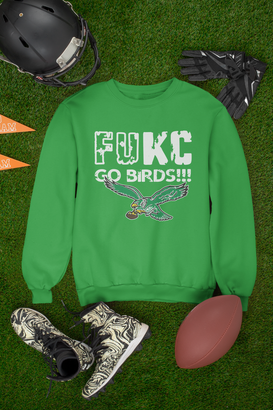 FU KC FUKC, GO BIRDS, Philadelphia Football, Game Day Crewneck Sweatshirt Full Front Super Bowl Champions