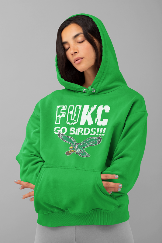FU KC FUKC, GO BIRDS, Philadelphia Football, Game Day Hoodie Sweatshirt Full Front Super Bowl Champions