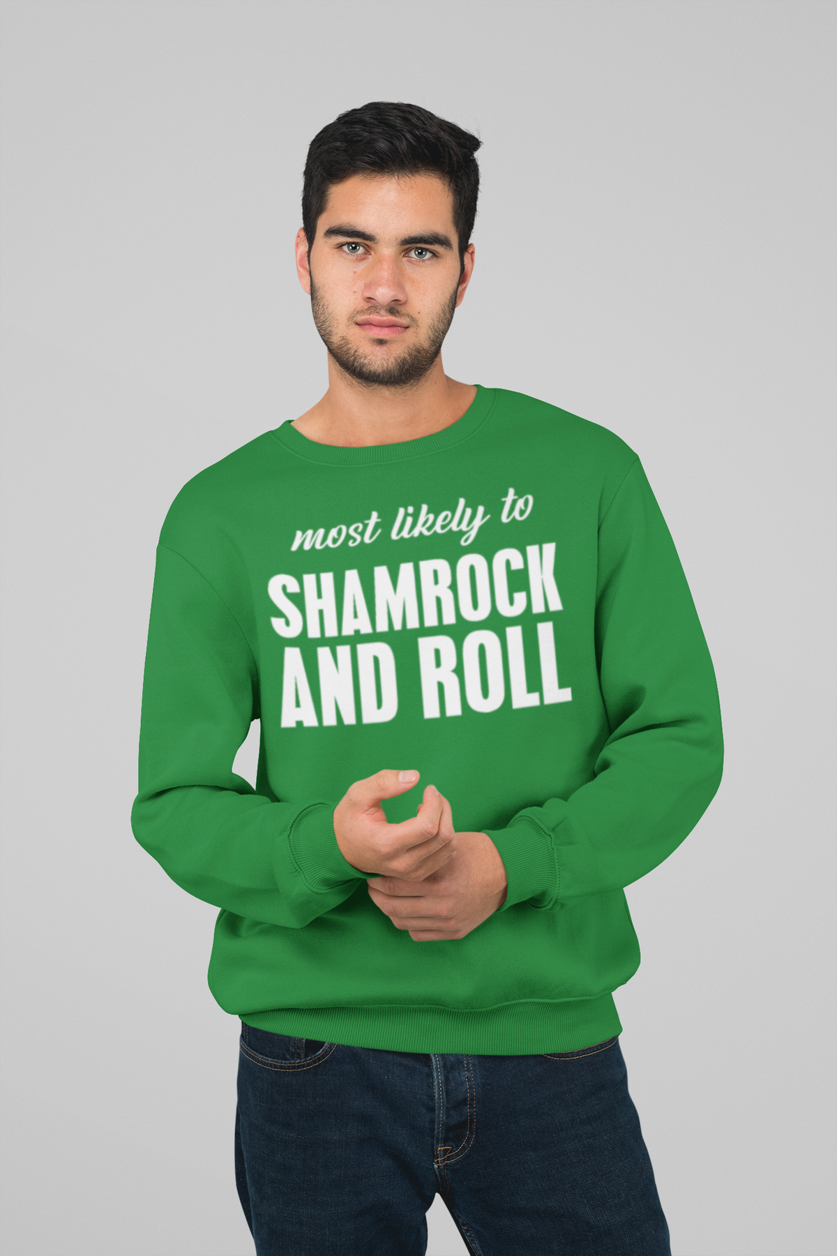 Most Likely To SHAMROCK AND ROLL Crewneck Sweatshirt St. Patty's Day Party